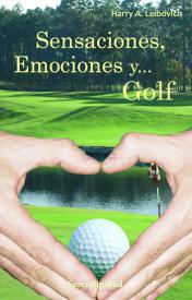 Sensaciones, Emociones y… Golf